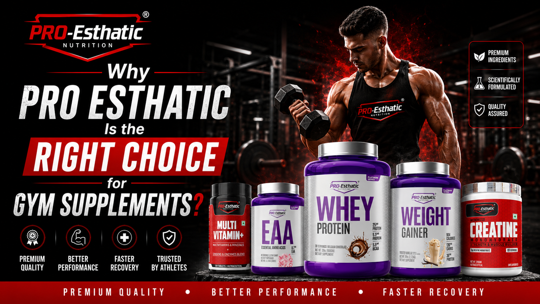 Why Pro Esthatic Is the Right Choice for Gym Supplements?